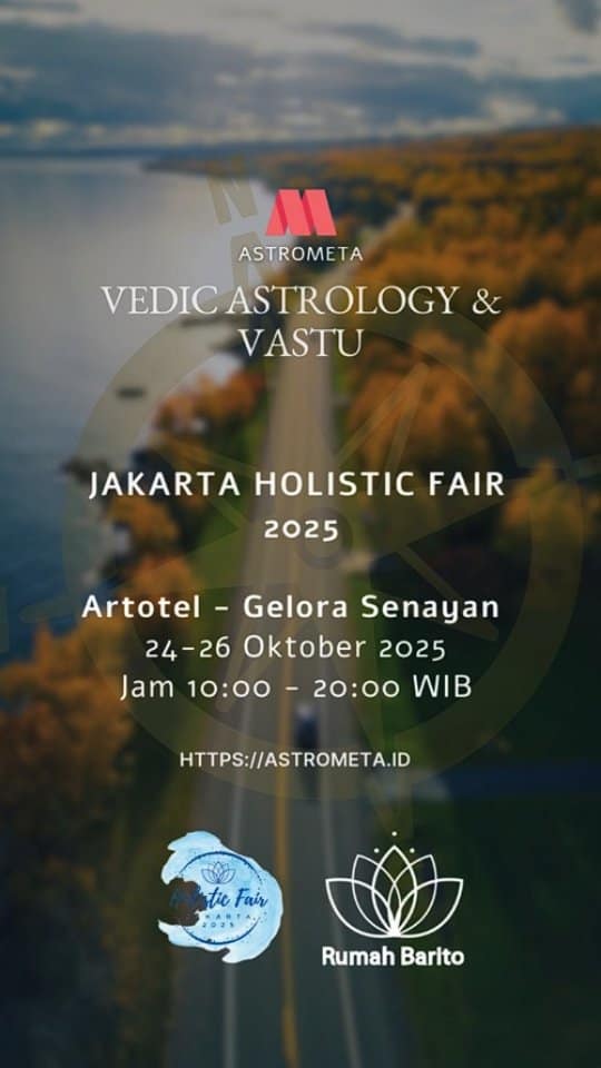 ASTROMETA Vedic Astrology & Vastu

Akan hadir di:
JAKARTA HOLISTIC FAIR 2025

Artotel - Gelora Senayan 
24-26 Oktober 2025
Jam 10:00 - 20:00 WIB

Dengan beragam acara:
- Workshop Astro Vastu
- FREE Fun Live Reading
- Rekomendasi  astrological gemstones
- Diskon besar2an kelas Vedic Astrology

Dsb

DM untuk info lebih lanjut

---