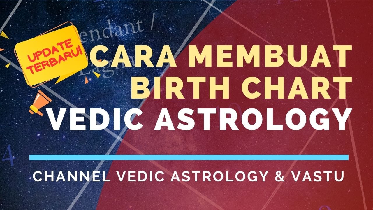 Cara Menghitung Birth Chart Vedic Astrology - Vedic Astrology Indonesia